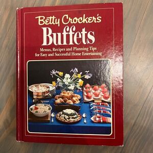 Betty Crocker Buffets Planning Tips- Easy Successful Home Entertaining‎ Cookbook